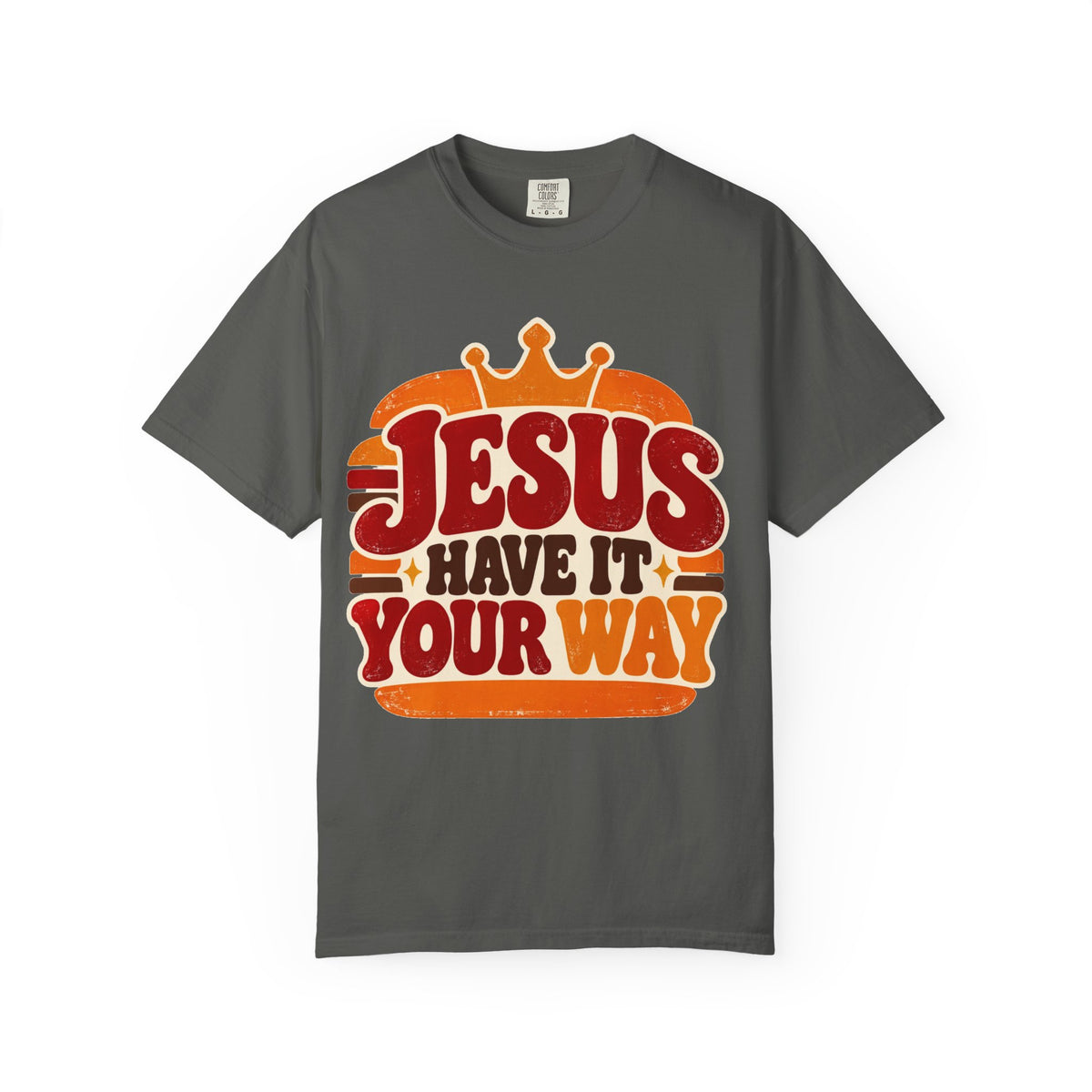 Jesus Have it Your Way Shirt, Retro Christian Tee