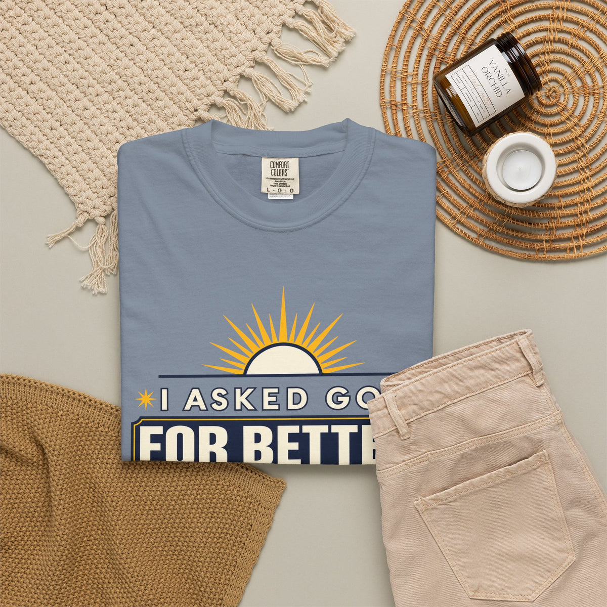 I Asked God For Better He Started With Me Shirt