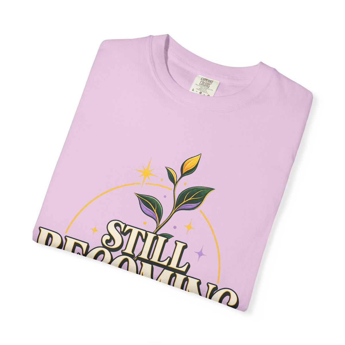 Still Becoming Inspirational T-Shirt
