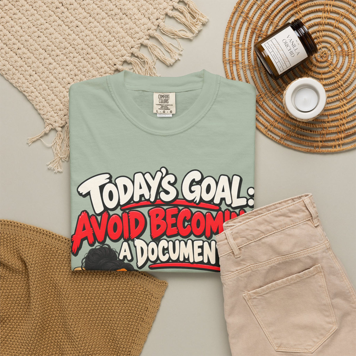 Today's Goal: Avoid Becoming A Documentary Funny Dark Humor Tee