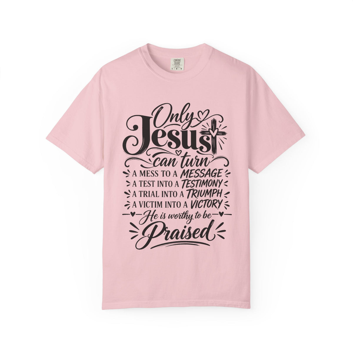 Only Jesus Can Turn A Mess Into A Message Shirt, Christian Faith Tee