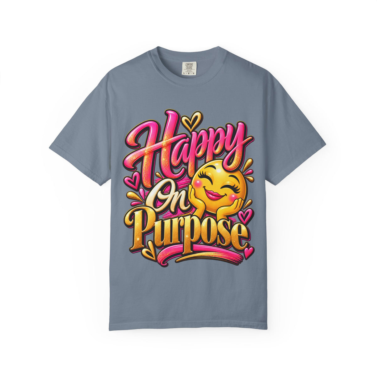 Happy On Purpose Positive Affirmation Graphic T-Shirt
