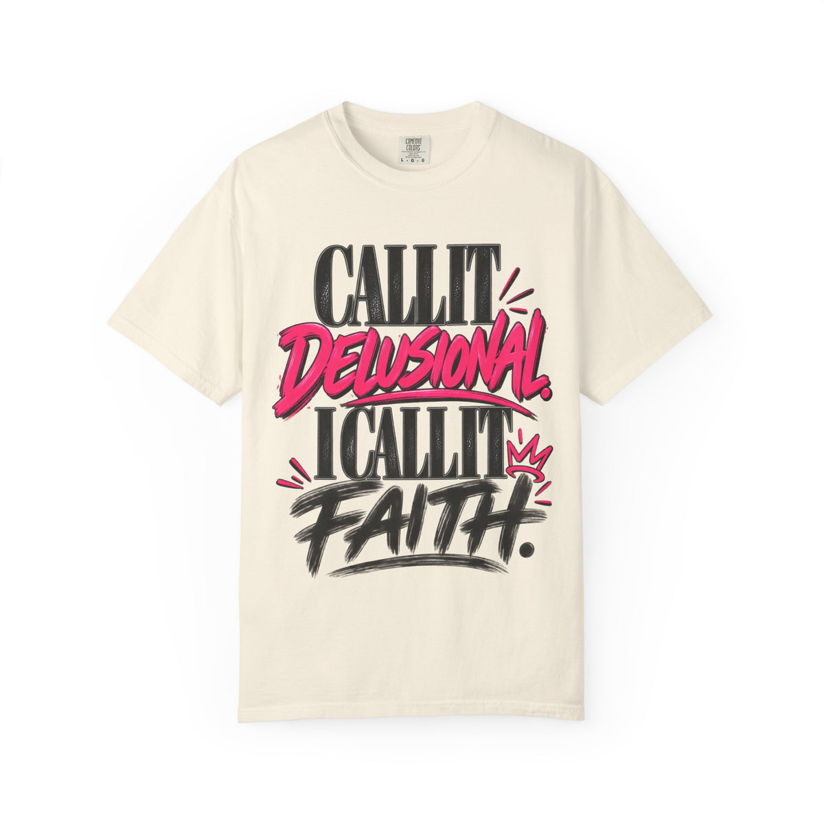 Call It Delusional I Call It Faith Shirt, Bold Faith Graphic Tee