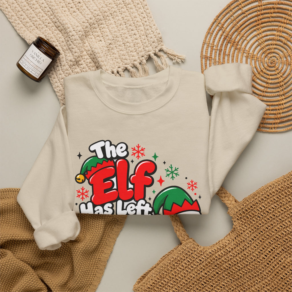 The Elf Has Left The Building Funny Christmas Sweatshirt