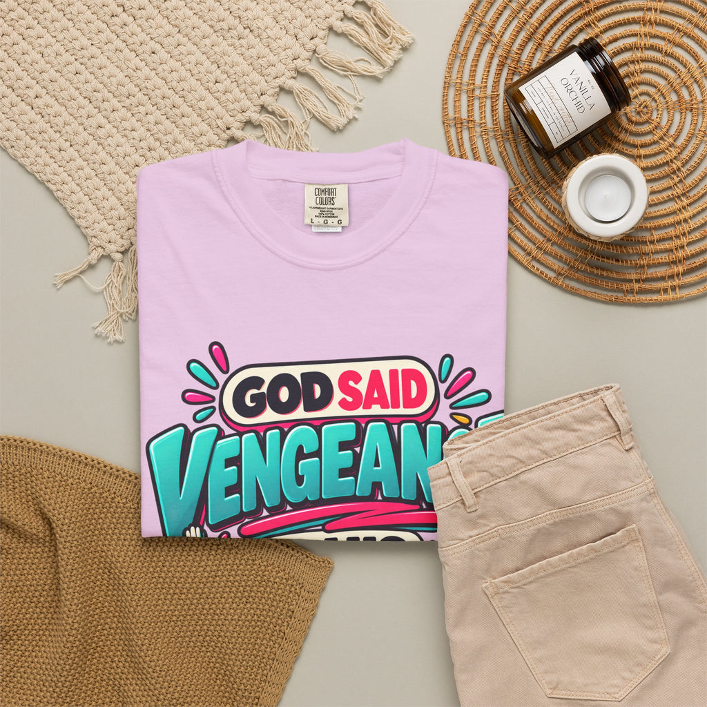 God Said Vengeance is His Fine I'll Wait Shirt