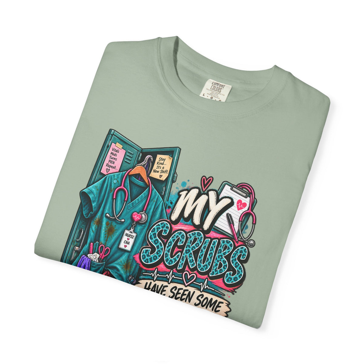 My Scrubs Have Seen Some Shit, Funny Nurse Tee, Health Care Workers Tee, Nursing Gift