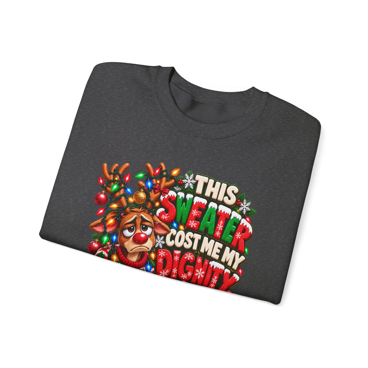 This Sweater Cost Me My Dignity Funny Ugly Christmas Reindeer Sweatshirt