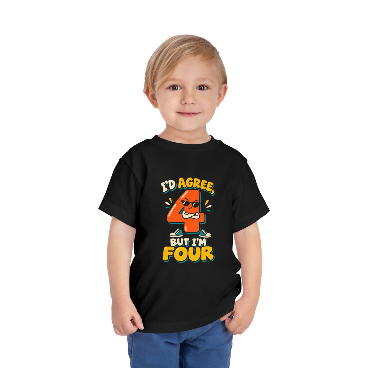I'd Agree But I'm Four Shirt, Funny 4th Birthday Toddler Tee, Sassy Four Year Old Birthday Shirt