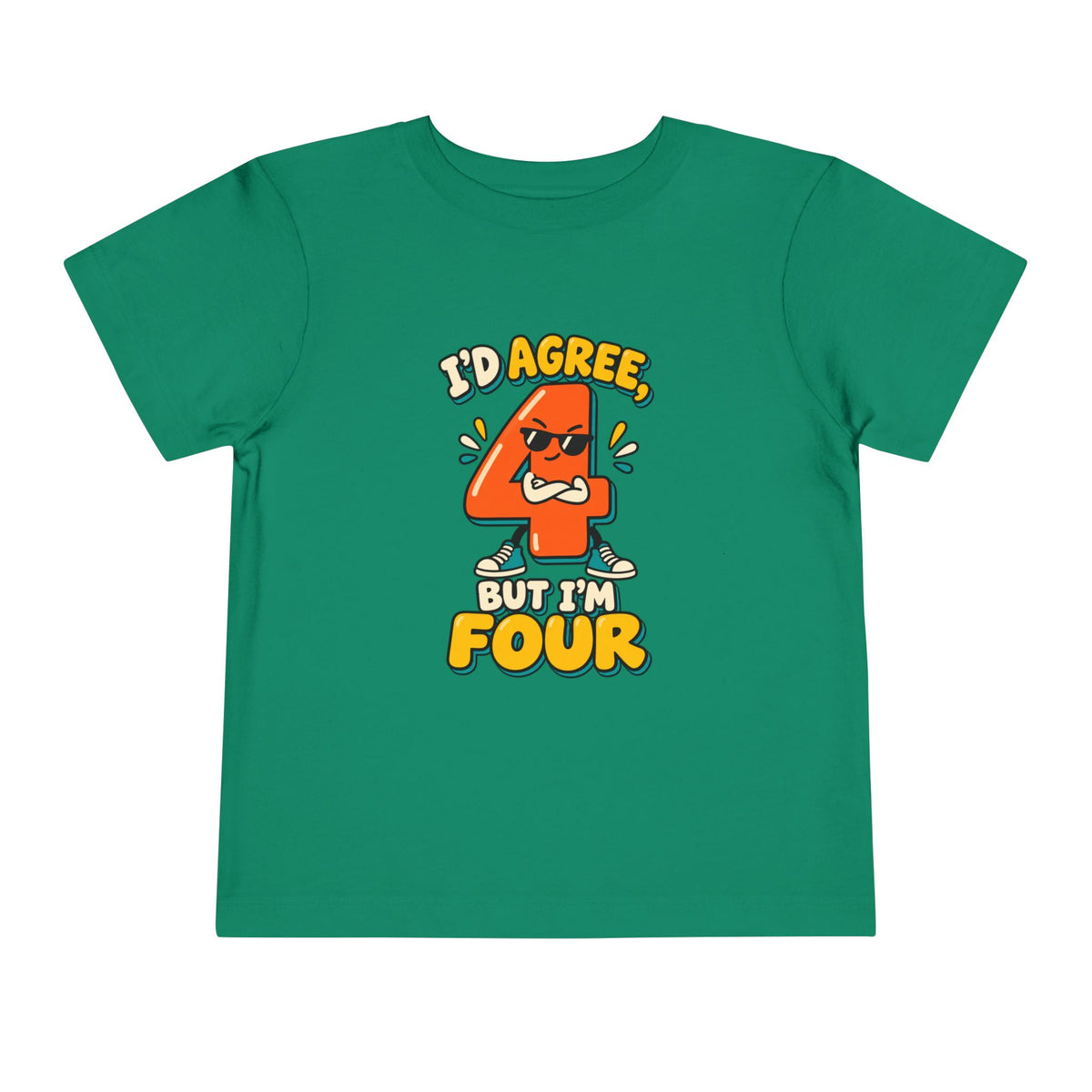 I'd Agree But I'm Four Shirt, Funny 4th Birthday Toddler Tee, Sassy Four Year Old Birthday Shirt