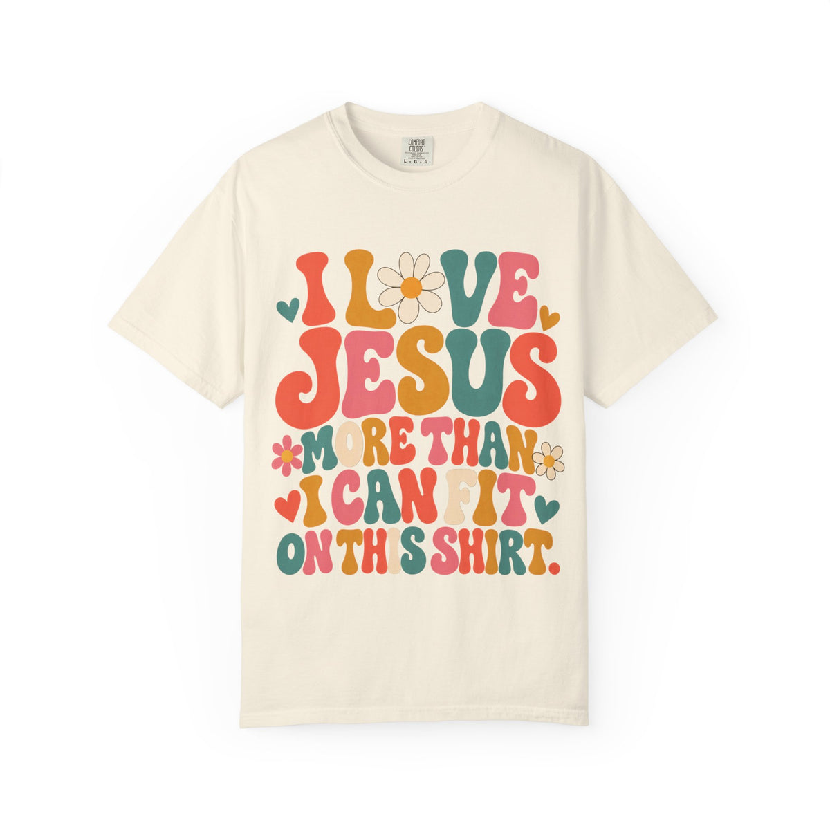 I Love Jesus More Than I Can Put On This Shirt, Retro Christian Tee