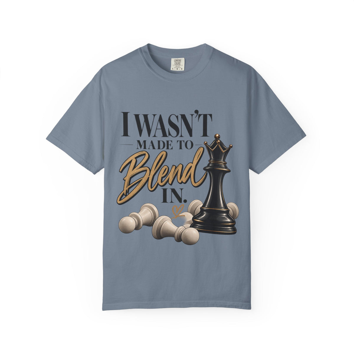 I Wasn't Made to Blend In Shirt, Queen Chess Inspirational Graphic Tee