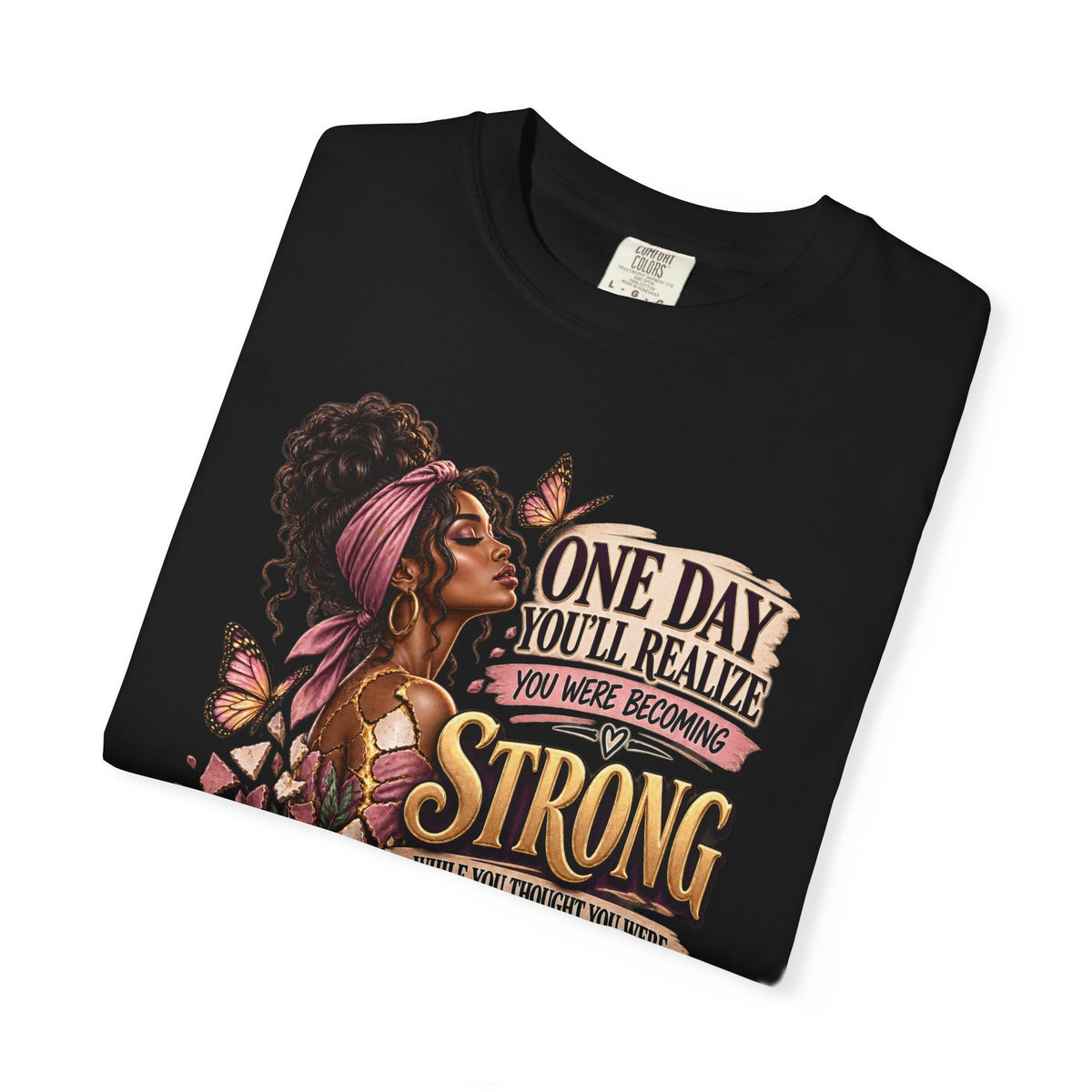 One Day You'll Realize You Were Becoming Strong Shirt, Women's Healing Journey Tee