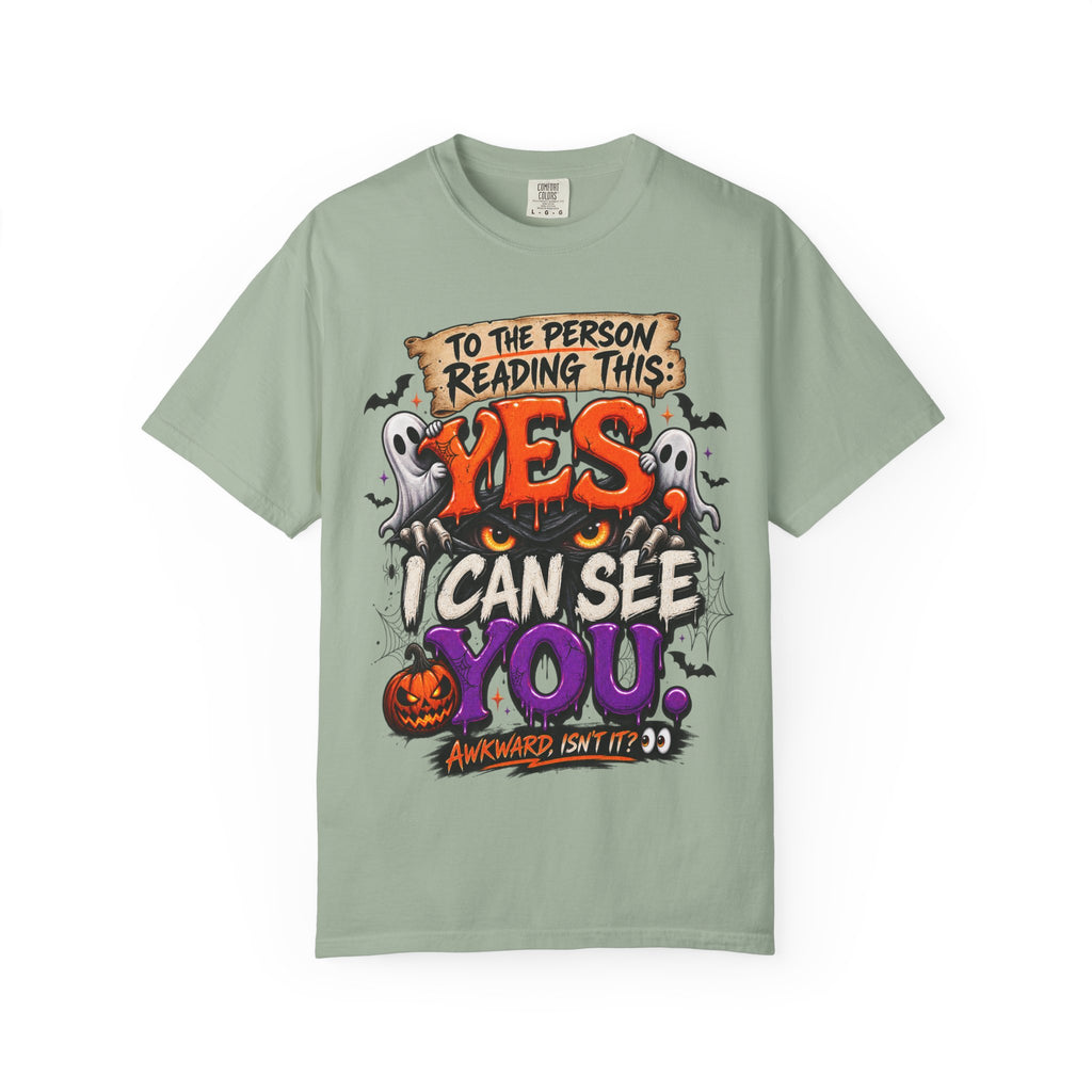 To the Person Reading This Yes I Can See You Funny Halloween Shirt