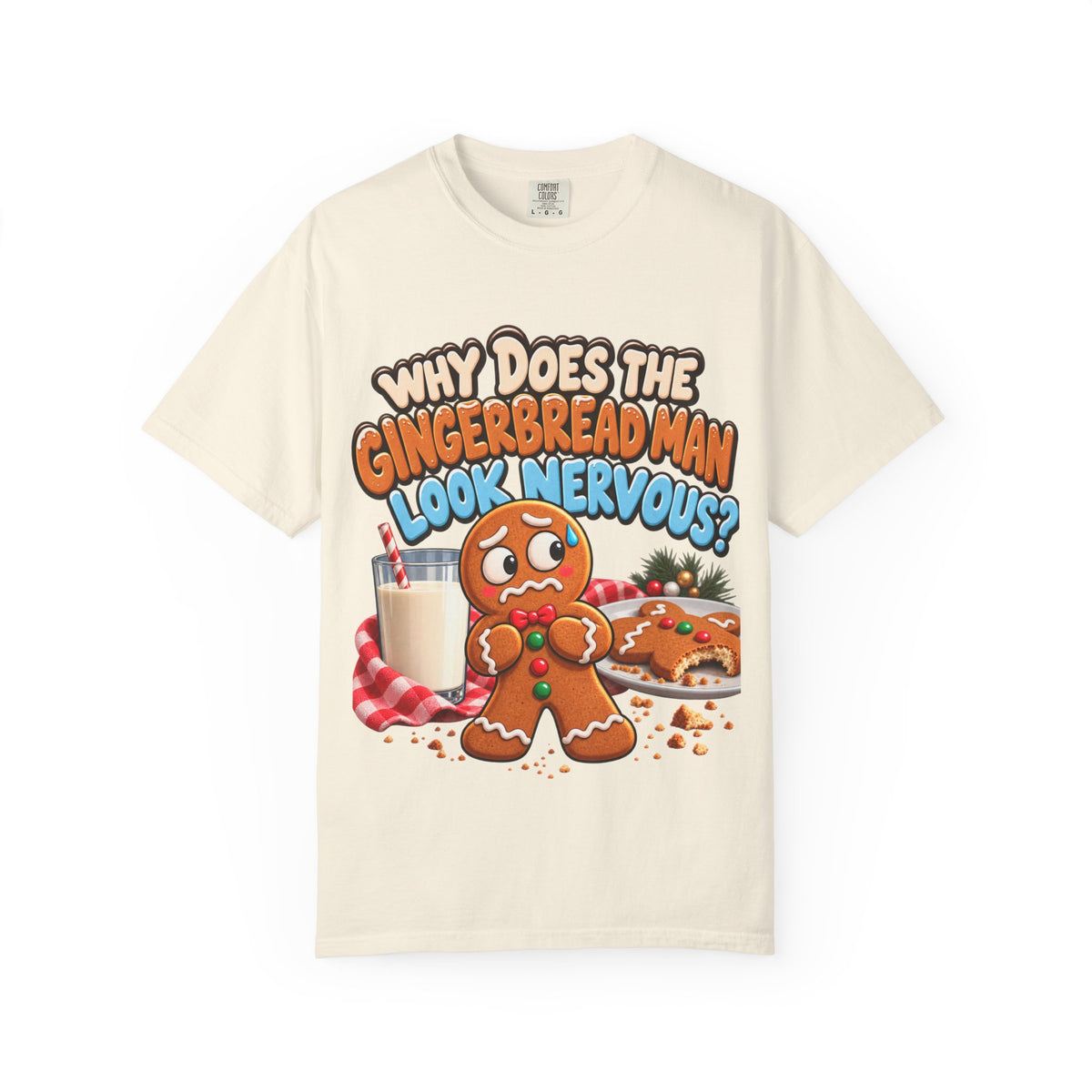 Why Does The Gingerbread Man Look Nervous Funny Christmas Shirt