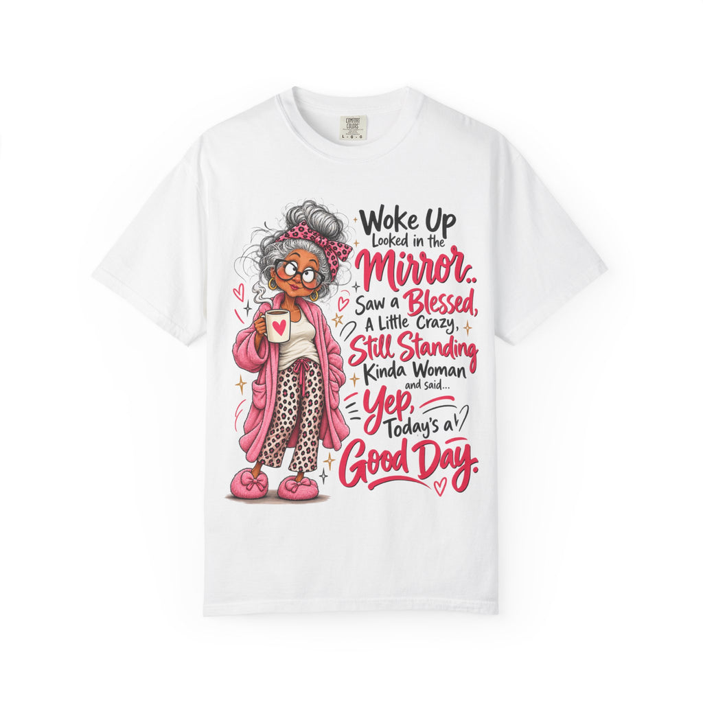 Woke Up Looked in the Mirror Shirt, Funny Blessed and Crazy Tee, Sassy Grandma Graphic T-Shirt