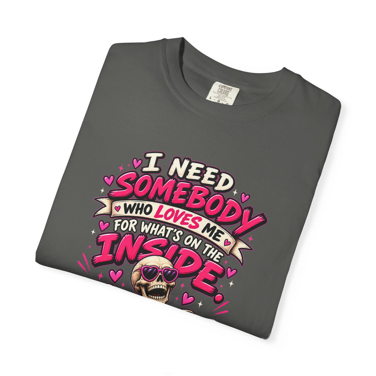 Love Me for What's on the Inside Shirt, Funny Skeleton Halloween Tee, Sarcastic Dating Humor Tee