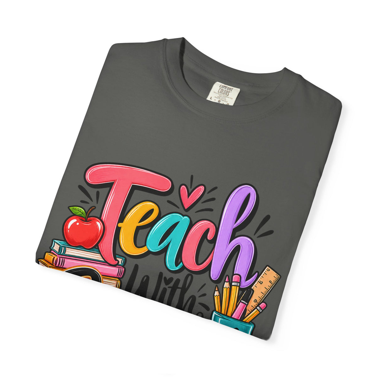 Teach With Purpose Colorful Teacher Shirt