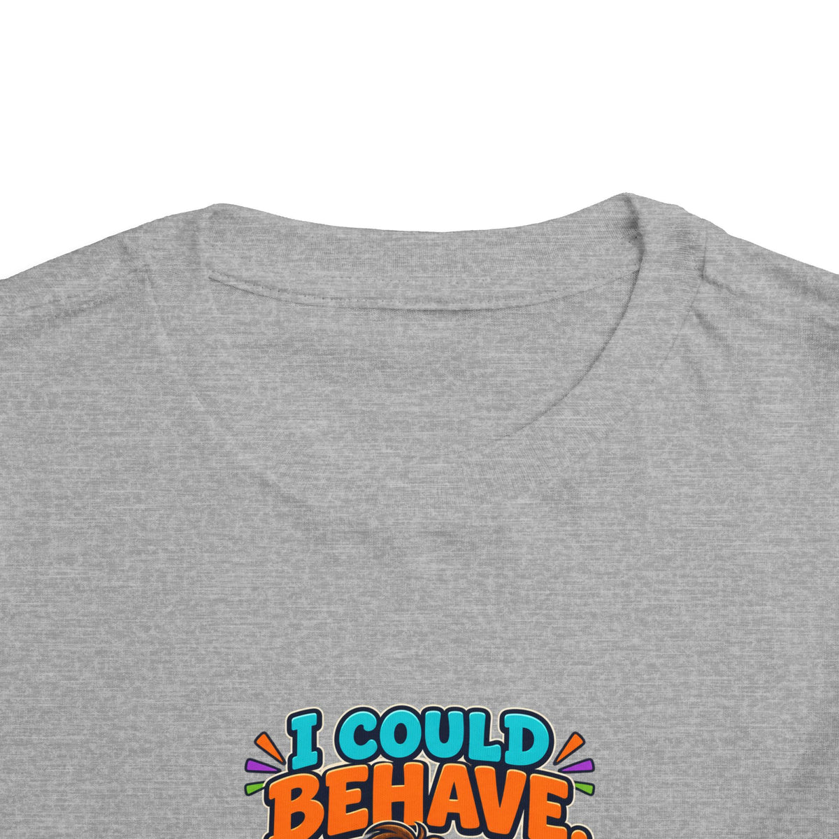 I Could Behave But Where's The Fun in That Kids Shirt, Funny Toddler Tee, Sarcastic Children's Tee