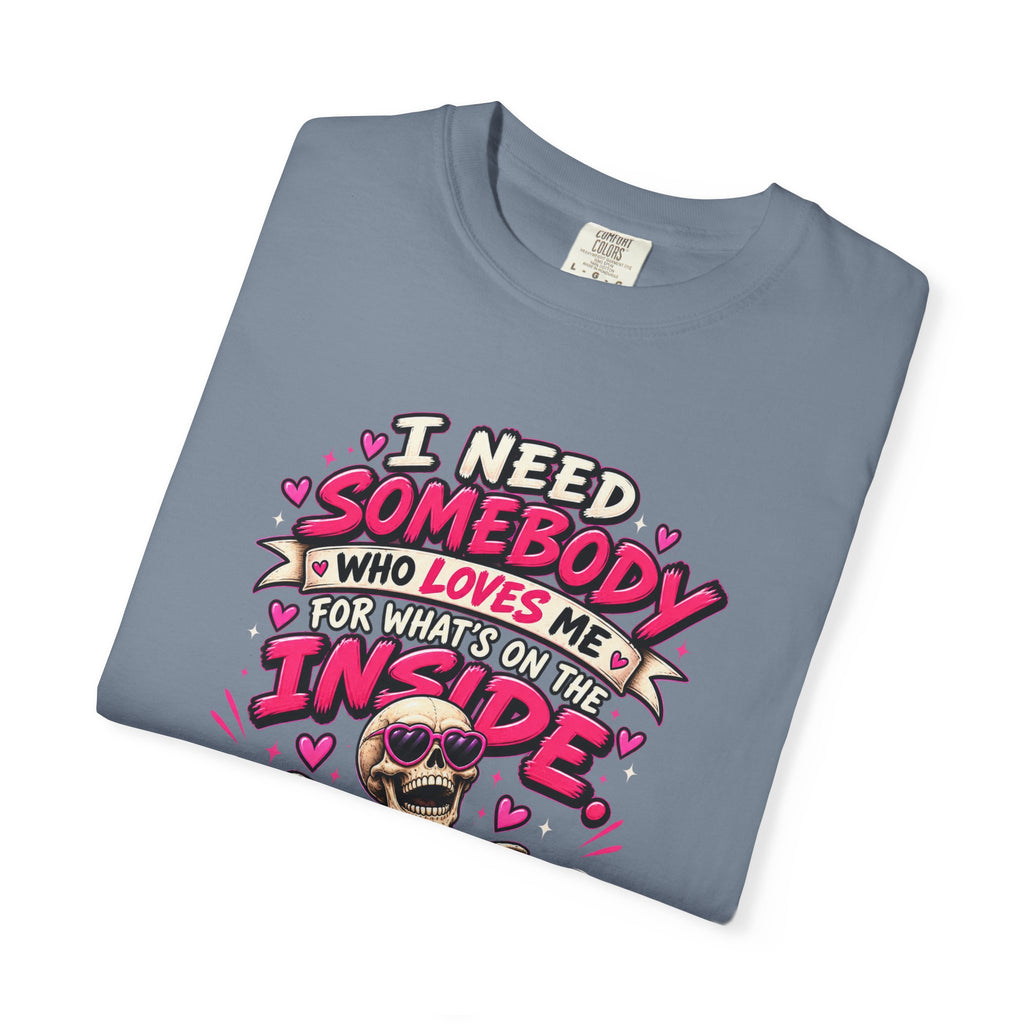 Love Me for What's on the Inside Shirt, Funny Skeleton Halloween Tee, Sarcastic Dating Humor Tee