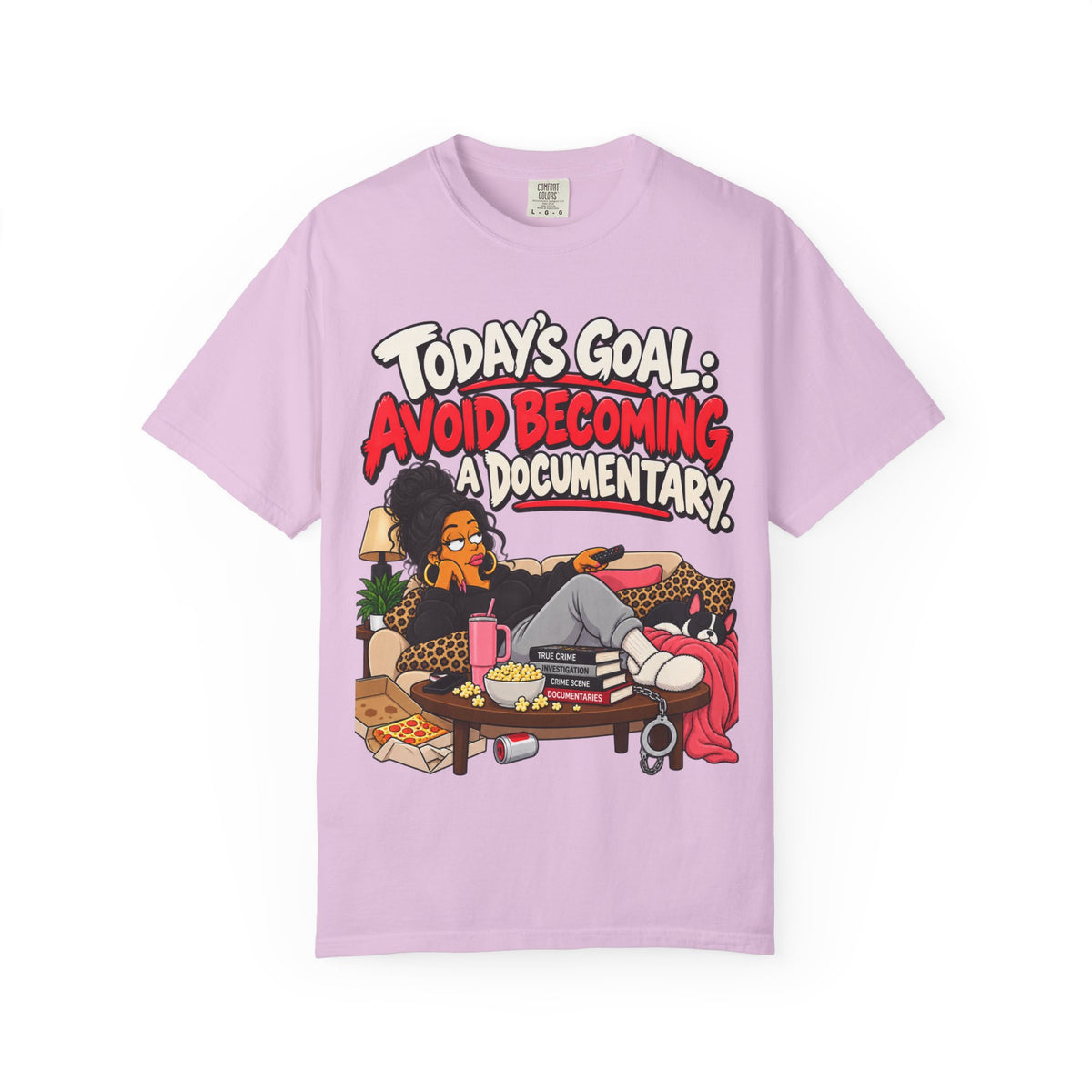 Today's Goal: Avoid Becoming A Documentary Funny Dark Humor Tee