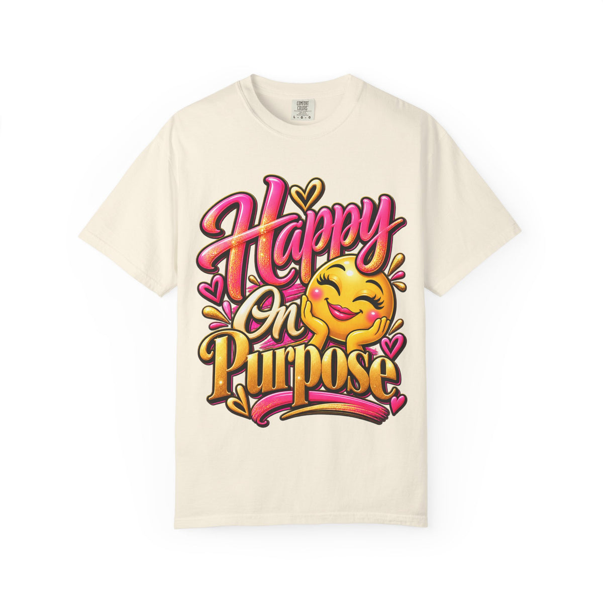 Happy On Purpose Positive Affirmation Graphic T-Shirt