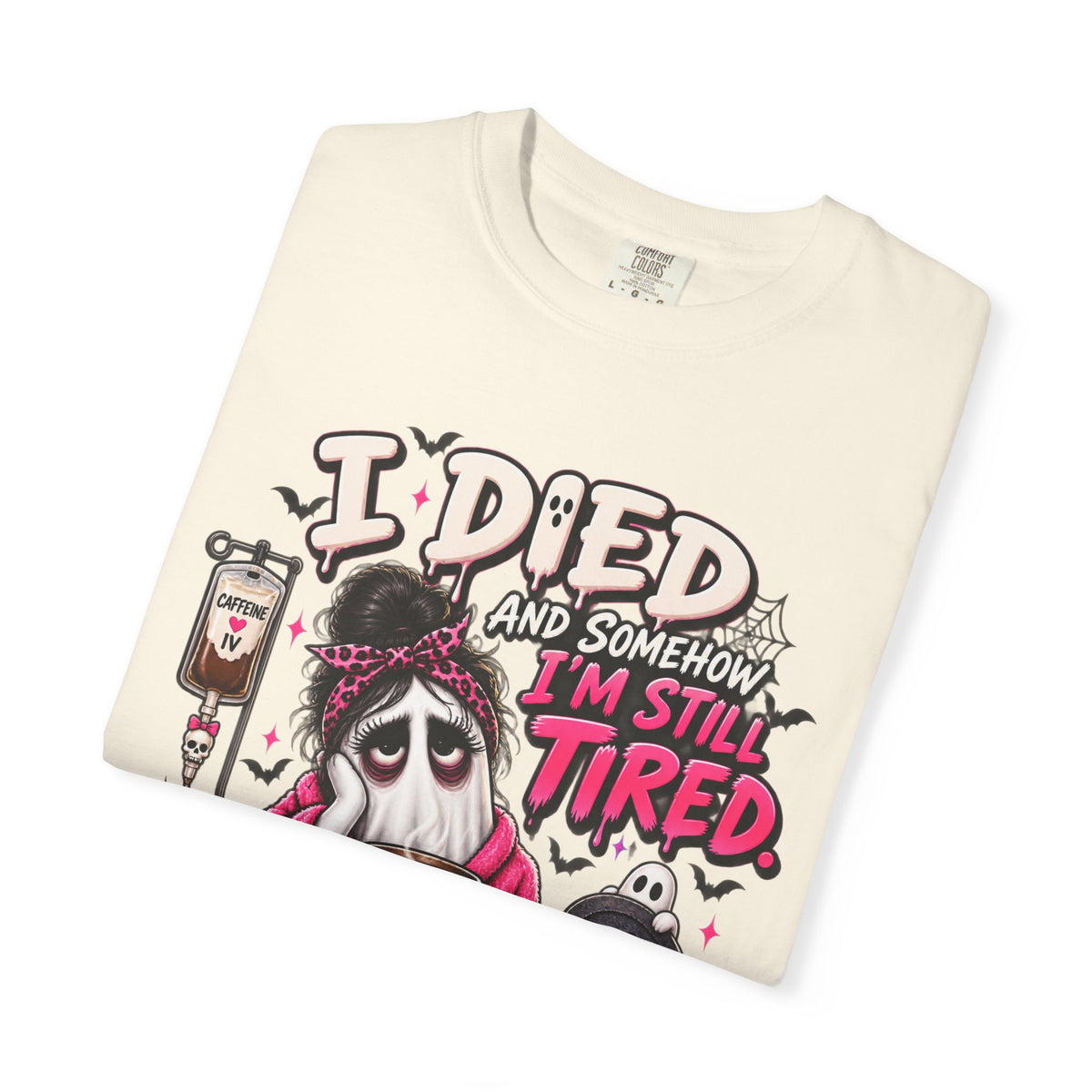 i Died and Somehow I'm Still Tired Shirt, Funny Ghost Halloween Tee, Exhausted Mom Tee