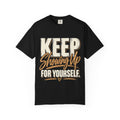 Keep Showing Up for Yourself Shirt, Motivational Self Growth Graphic Tee