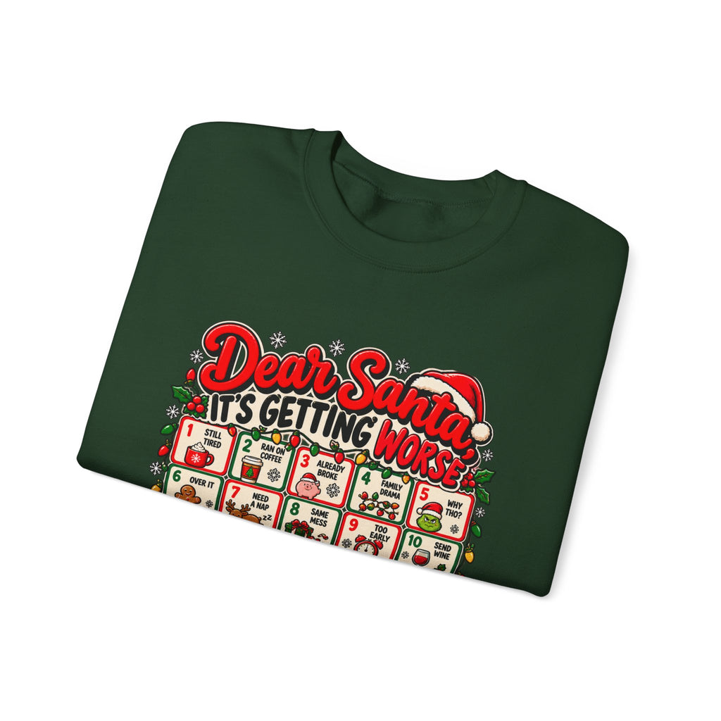 Dear Santa It's Getting Worse Sweatshirt, Funny Christmas Advent Calendar Crewneck