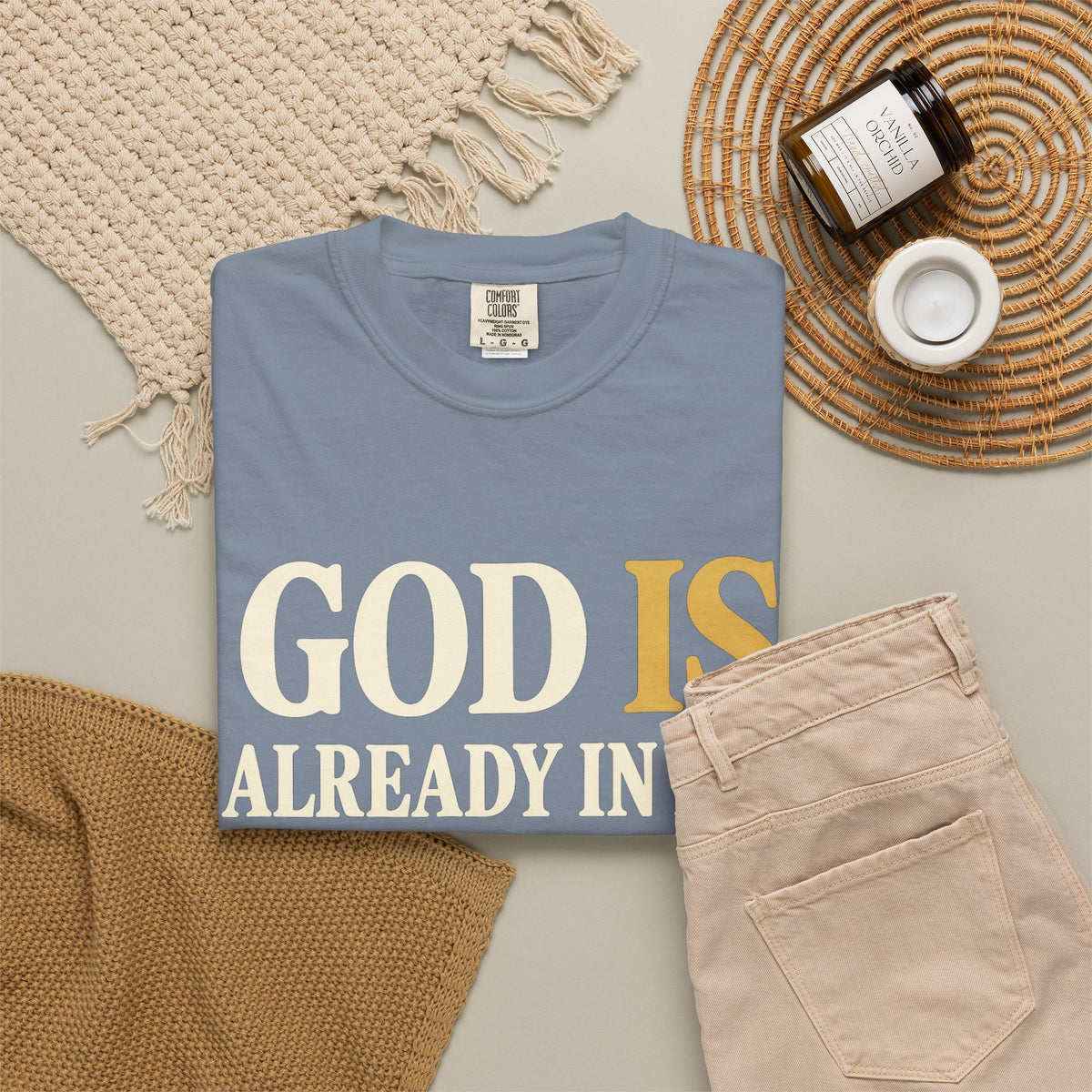 God Is Already In My Tomorrow Shirt
