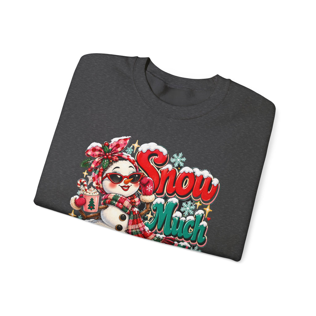 Snow Much Personality Christmas Sweatshirt, Funny Snowman Crewneck