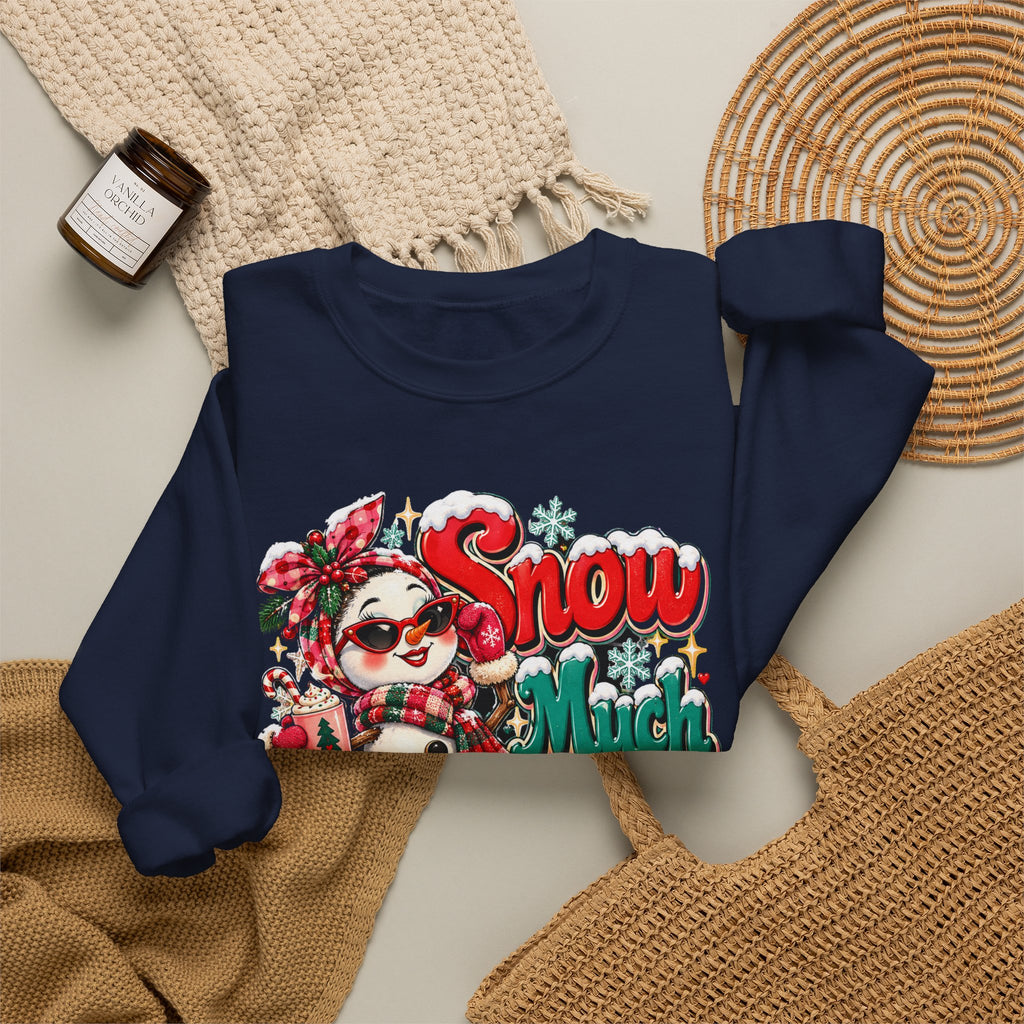 Snow Much Personality Christmas Sweatshirt, Funny Snowman Crewneck