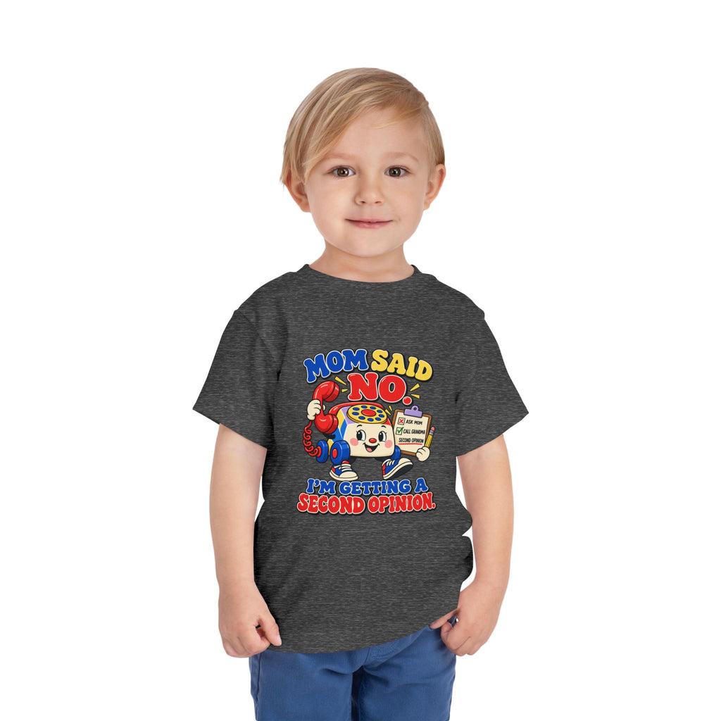 Mom Said No I'm Getting a Second Opinion Kids Shirt, Funny Toddler Tee, Grandma's Favorite Gift