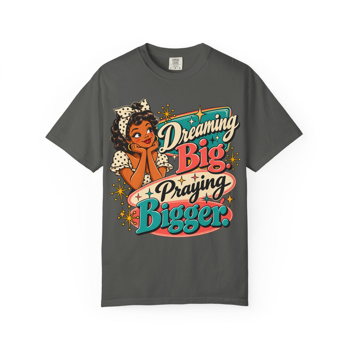 Dreaming Big Praying Bigger Shirt