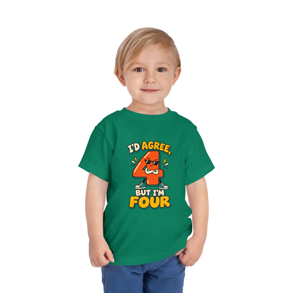 I'd Agree But I'm Four Shirt, Funny 4th Birthday Toddler Tee, Sassy Four Year Old Birthday Shirt