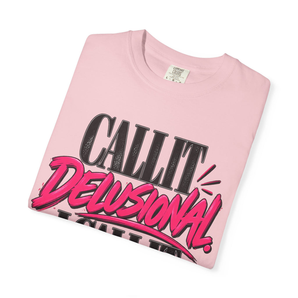 Call It Delusional I Call It Faith Shirt, Bold Faith Graphic Tee