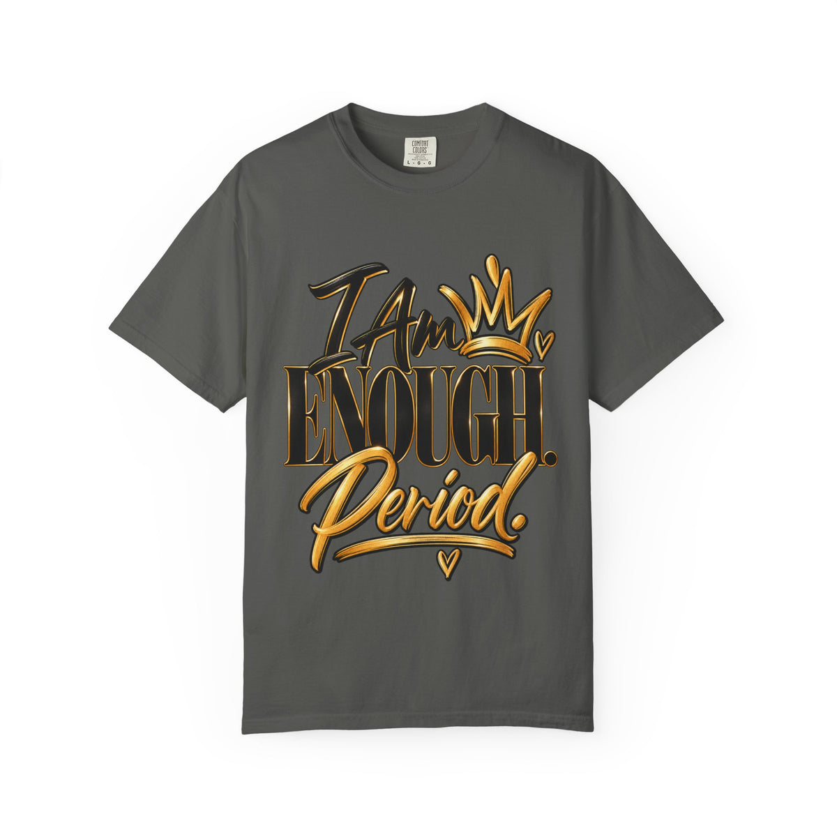 I AM Enough Period Shirt, Self Worth Affirmation Tee, Confidence and Self Love Graphic Tee