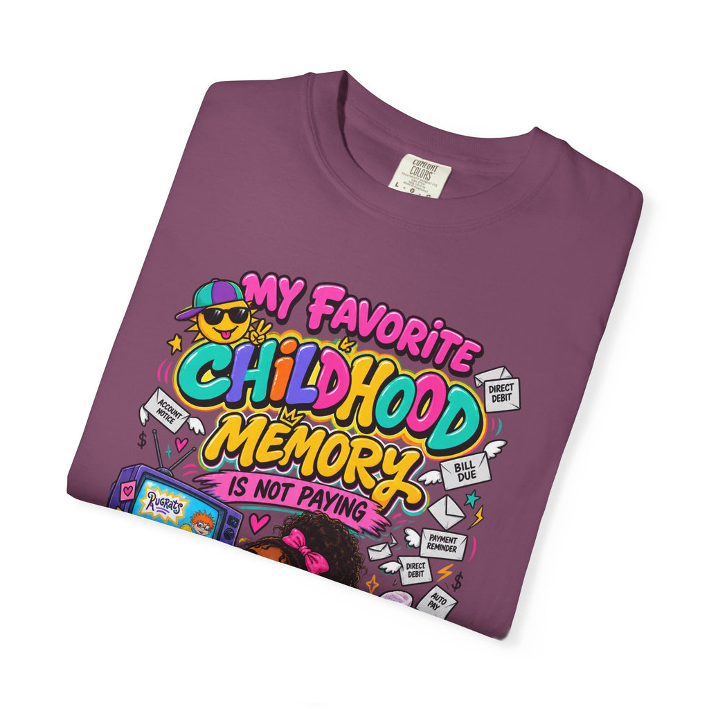 My Favorite Childhood Memory is Not Paying Bills Shirt, Funny 90's Nostalgia Tee