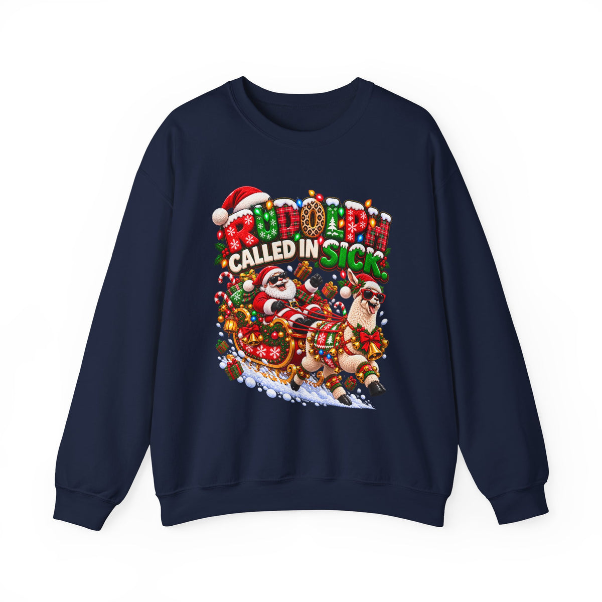 Rudolph Called In Sick Sweatshirt