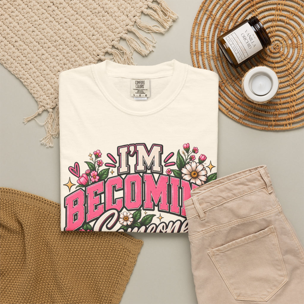 Im Becoming Someone I'm Proud of Floral Inspirational T-Shirt