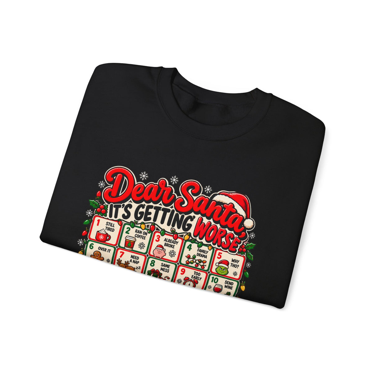 Dear Santa It's Getting Worse Sweatshirt, Funny Christmas Advent Calendar Crewneck