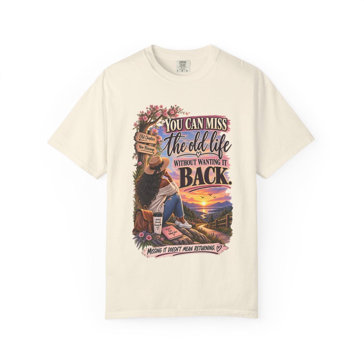 You Can Miss The Old Life Without Wanting it Back Shirt, Women's Healing Journey Tee, Choosing Me