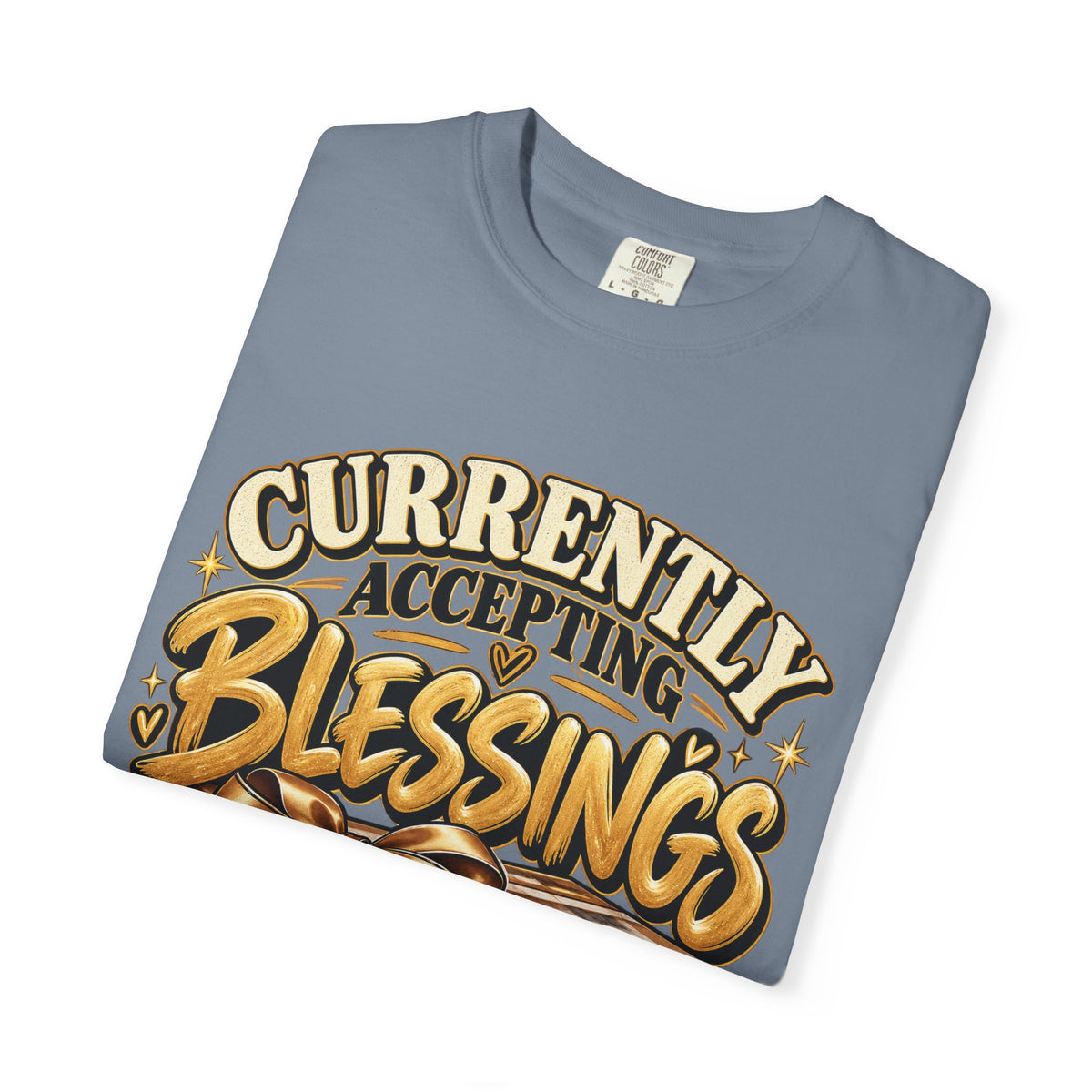Currently Accepting Blessings Shirt