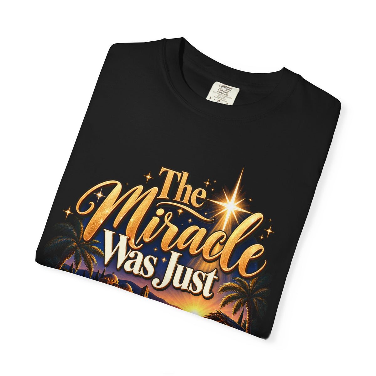 The Miracle Was Just The Beginning Christmas Shirt