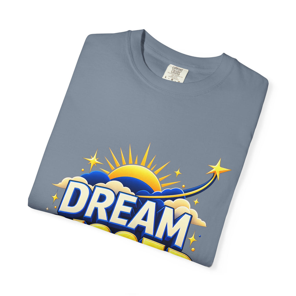 Dream Bigger Inspirational T-Shirt