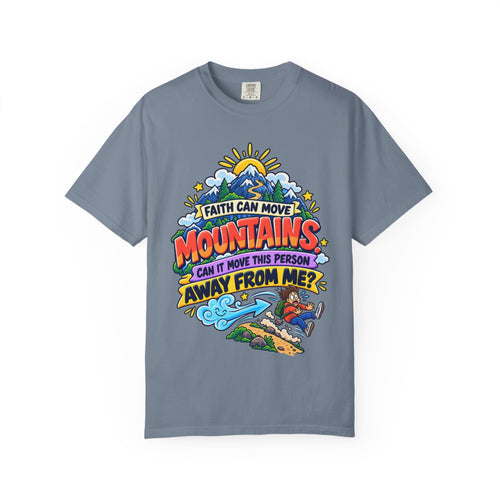Faith Can Move Moutains Funny  Christian Shirt