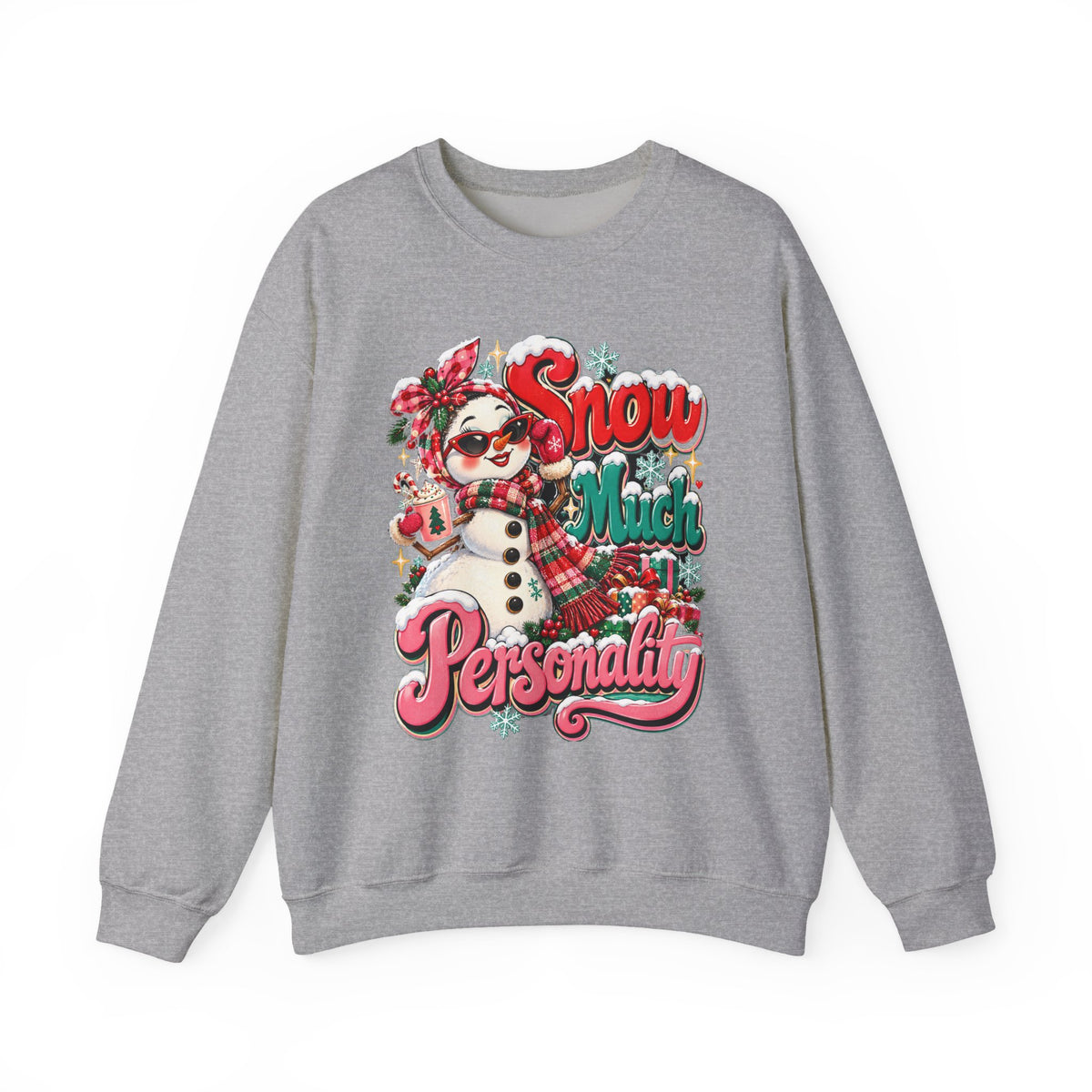 Snow Much Personality Christmas Sweatshirt, Funny Snowman Crewneck