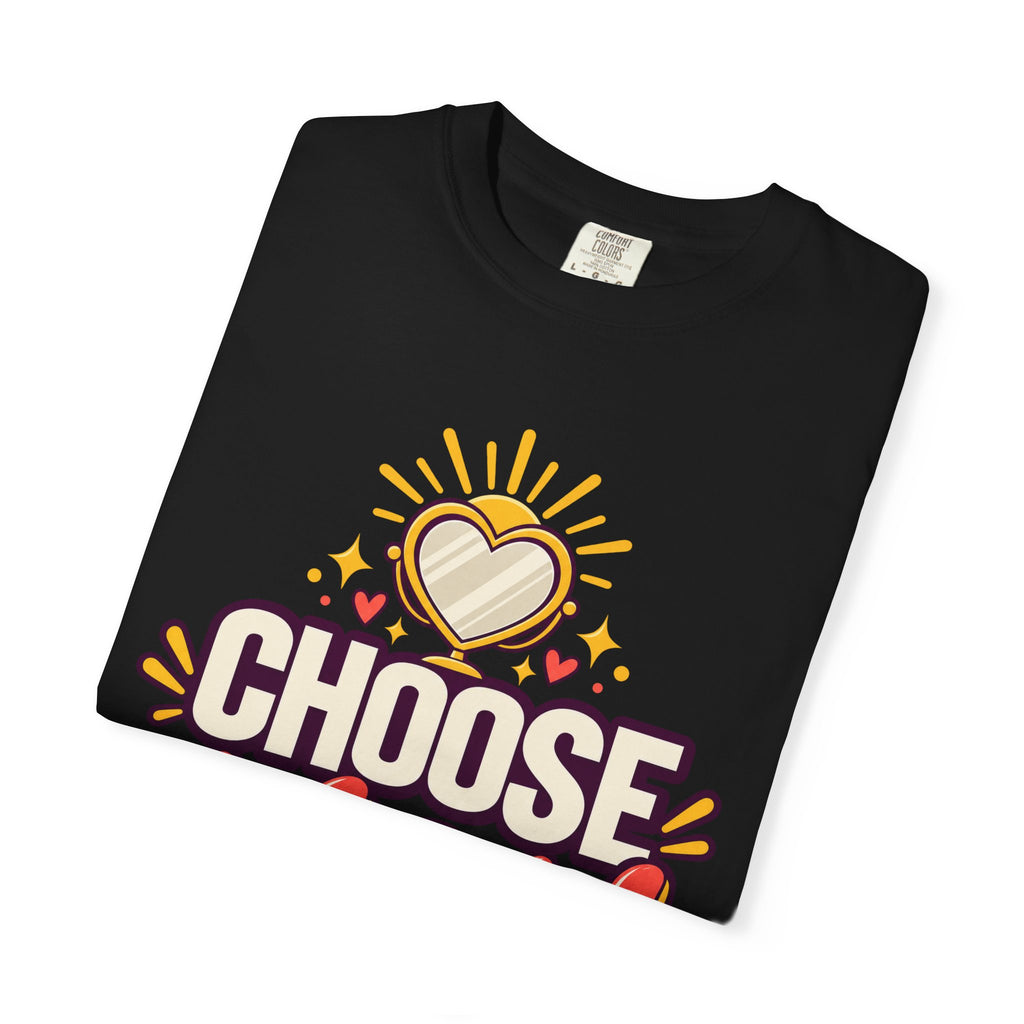 Choose You Self-love Shirt