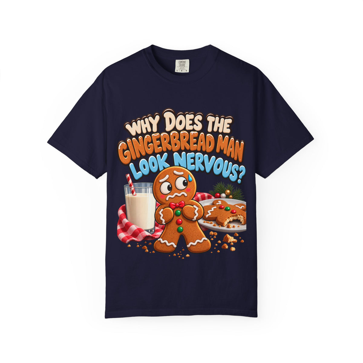 Why Does The Gingerbread Man Look Nervous Funny Christmas Shirt