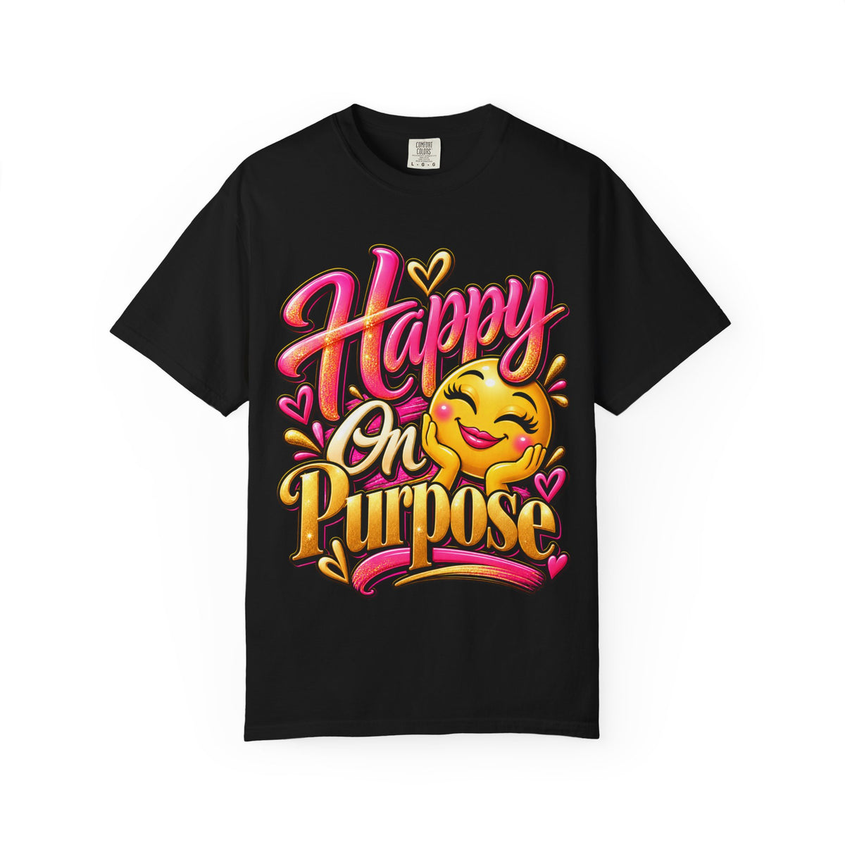 Happy On Purpose Positive Affirmation Graphic T-Shirt