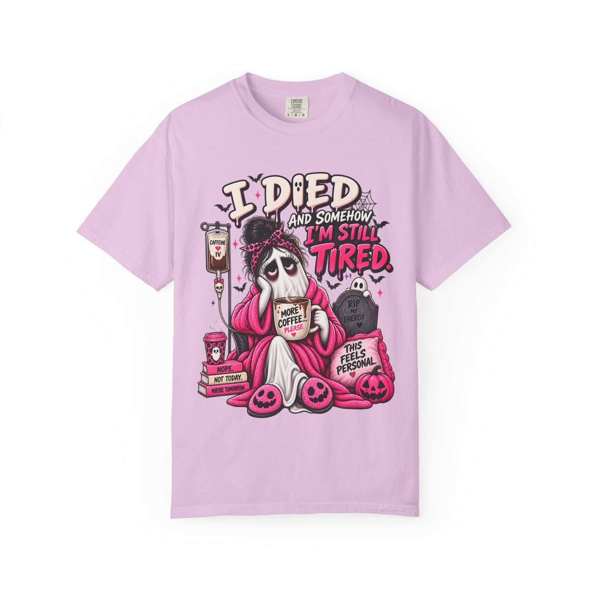 i Died and Somehow I'm Still Tired Shirt, Funny Ghost Halloween Tee, Exhausted Mom Tee